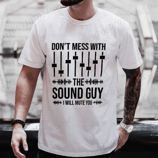 Don't Mess with The Sound Guy Men's T-Shirt Audio Engineer