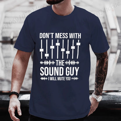 Don't Mess with The Sound Guy Men's T-Shirt Audio Engineer