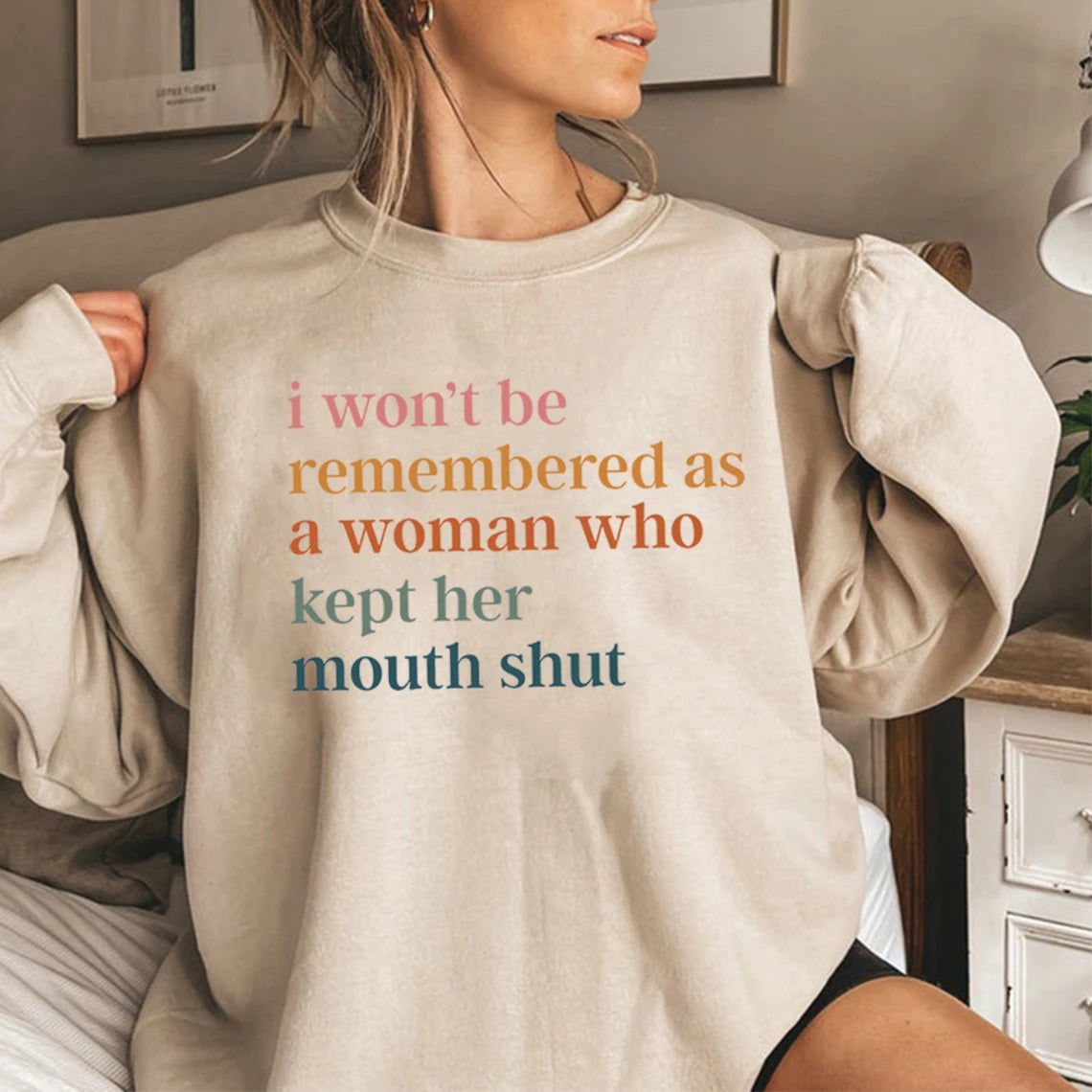 I Won't Be Remembered As A Woman Who Kept Her Mouth Shut Sweatshirt Feminist Sweatshirt Women's Rights Tops Streetwear Hoodie