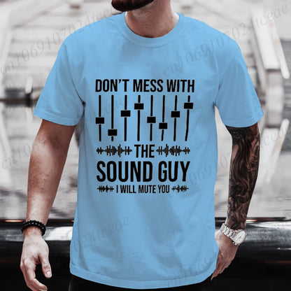 Don't Mess with The Sound Guy Men's T-Shirt Audio Engineer