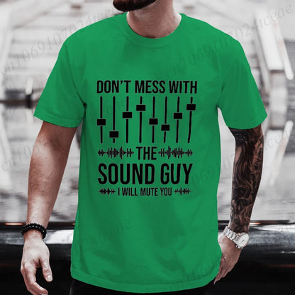 Don't Mess with The Sound Guy Men's T-Shirt Audio Engineer