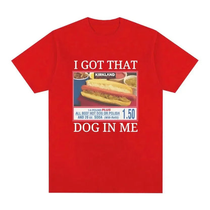 I Got That Dog in Me Costco Graphic Tops Funny Kirkland Hot Dog Meme Tee Shirt Men Women's Vintage Style Short Sleeve T-shirt
