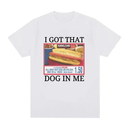 I Got That Dog in Me Costco Graphic Tops Funny Kirkland Hot Dog Meme Tee Shirt Men Women's Vintage Style Short Sleeve T-shirt