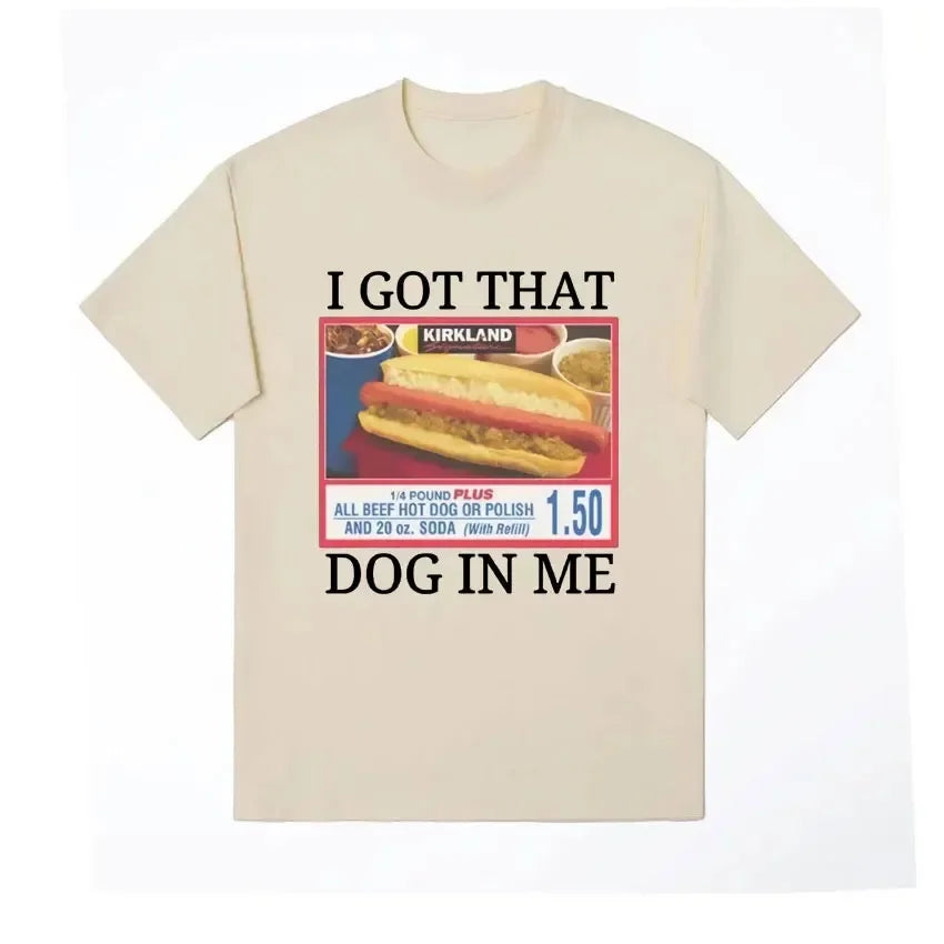 I Got That Dog in Me Costco Graphic Tops Funny Kirkland Hot Dog Meme Tee Shirt Men Women's Vintage Style Short Sleeve T-shirt