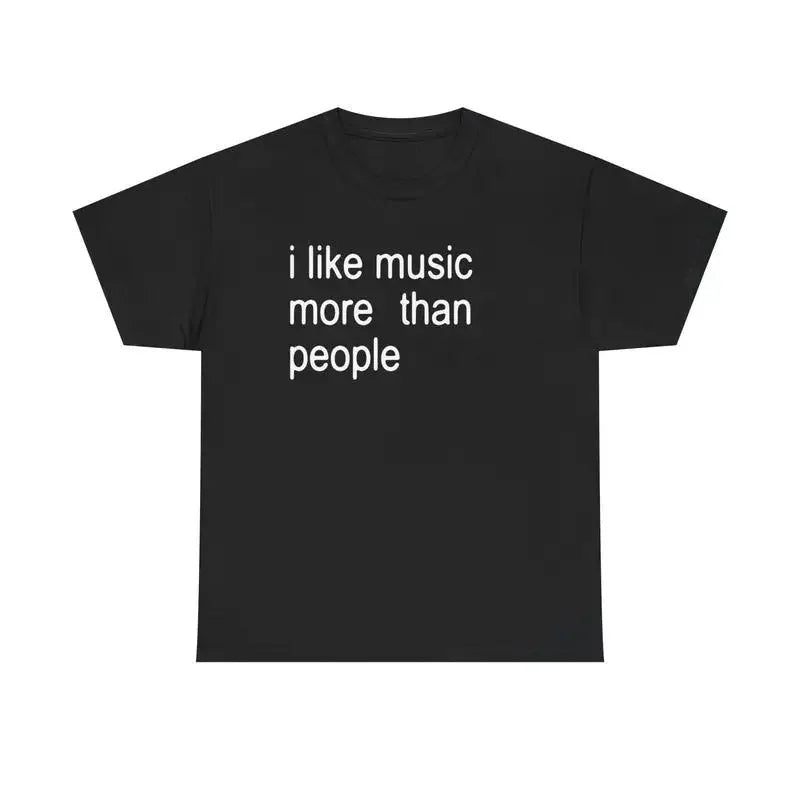 Funny Music T-Shirt I Like Music More Than People Men's Graphic Tee Unisex