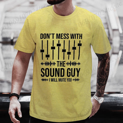 Don't Mess with The Sound Guy Men's T-Shirt Audio Engineer